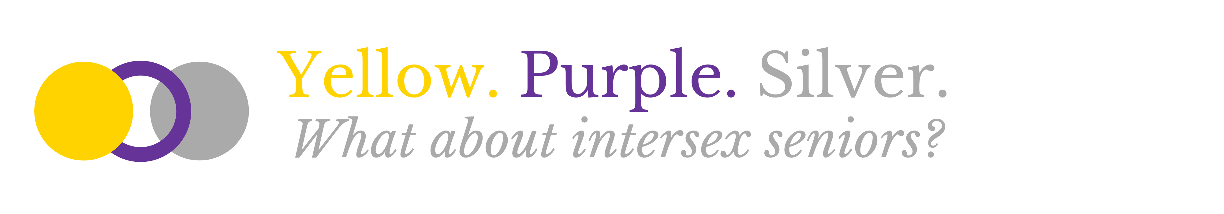 Header logo and text: Yellow. Purple. Silver. What about intersex seniors?